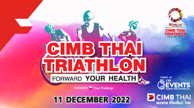 CIMB THAI TRIATHLON FORWARD YOUR HEALTH 2022